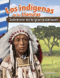 Cover image: Los indigenas de las Llanuras: Sobrevivir en la gran extension (American Indians of the Plains: Surviving the Great Expanse) 1st edition 9780743913447