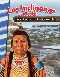 Cover image: Los indigenas del Oeste: La lucha contra los elementos (American Indians of the West: Battling the Elements) 1st edition 9780743913461