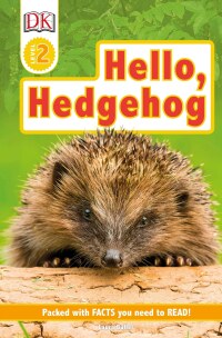 Cover image: DK Readers Level 2: Hello Hedgehog 9781465490599