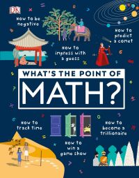 Cover image: What's the Point of Math? 9781465481733