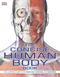 Cover image: The Concise Human Body Book 9781465484697