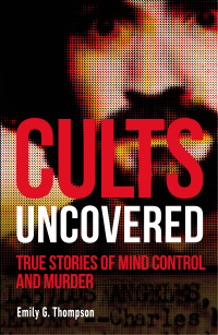 Cover image: Cults Uncovered 9781465489548