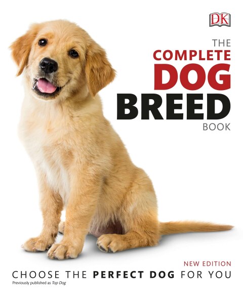 The Complete Dog Breed Book, New Edition: Choose the Perfect Dog for You - FULL INSTANT DOWNLOAD | PDF DOCX EPUB