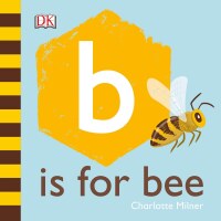 Cover image: B is for Bee 9781465490537