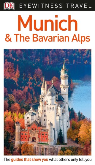 Cover image: DK Travel Guide Munich and the Bavarian Alps 9781465468239