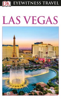 Cover image: DK Eyewitness Travel Guide Las Vegas 9781465460349