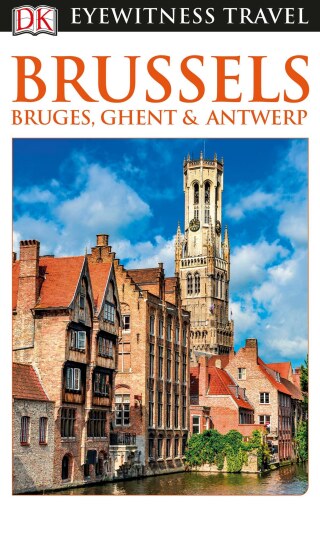 Cover image: DK Travel Guide Brussels, Bruges, Ghent and Antwerp 9781465460271