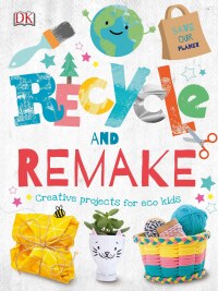 Cover image: Recycle and Remake 9781465489845