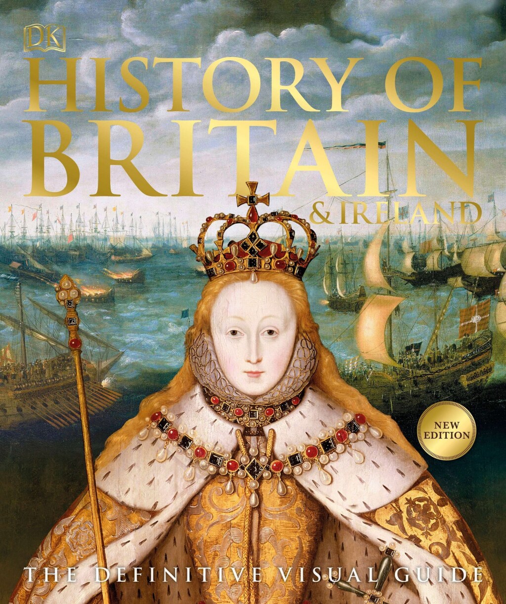 History of Britain and Ireland The Definitive Visual Guide