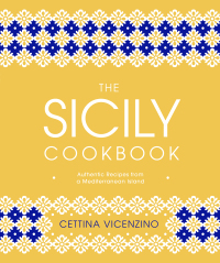 Cover image: The Sicily Cookbook 9781465491107