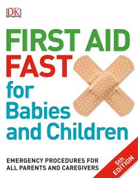 Cover image: First Aid Fast for Babies and Children 9781465459527