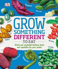 Cover image: Grow Something Different to Eat 9781465464293