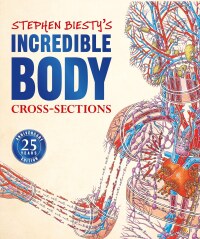 Cover image: Stephen Biesty's Incredible Body Cross-Sections 9781465491459