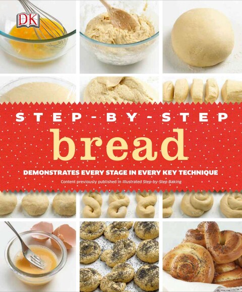 Step-by-Step Bread: Demonstrates Every Stage in Every Key Technique - FULL INSTANT DOWNLOAD | PDF DOCX EPUB