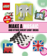 Cover image: Make A Mosaic And Other Great LEGO Ideas 9780241484623