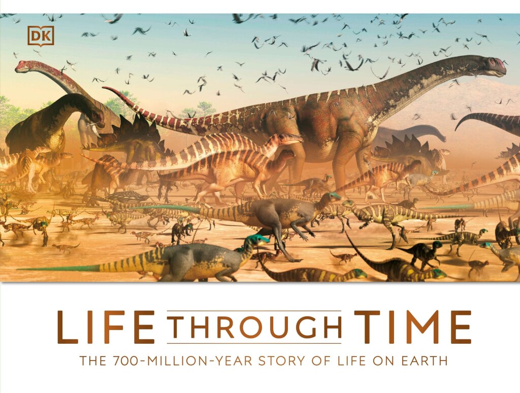 Life Through Time The 700-Million-Year Story of Life on Earth