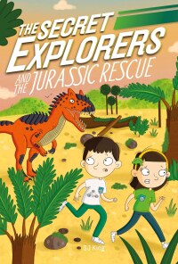 Cover image: The Secret Explorers and the Jurassic Rescue 9780744021080