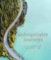 Cover image: Unforgettable Journeys 9781465497826