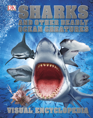 Cover image: Sharks and Other Deadly Ocean Creatures Visual Encyclopedia 9781465450845