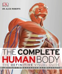Cover image: The Complete Human Body, 2nd Edition 9781465449184