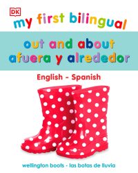 Cover image: My First Bilingual Out and About / Fuera y sobre 9780744027044