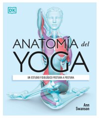 Cover image: Anatomía del Yoga (Science of Yoga) 9781465485342