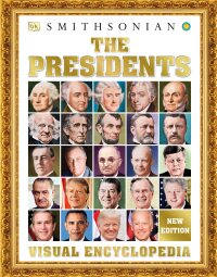 Cover image: The Presidents Visual Encyclopedia 9780744037104