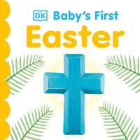 Cover image: Baby's First Easter 9780744026580