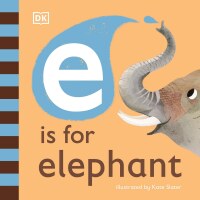 Cover image: E is for Elephant 9780744026481