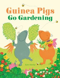 Cover image: Guinea Pigs Go Gardening 9780744026627