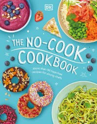 Cover image: The No-Cook Cookbook 9780744026467