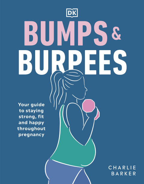 Bumps and Burpees: Your Guide to Staying Strong, Fit and Happy Throughout Pregnancy - FULL INSTANT DOWNLOAD | PDF DOCX EPUB