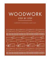 Cover image: Woodwork Step by Step 9780744027815