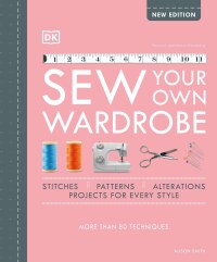 Cover image: Sew Your Own Wardrobe 9780744026894