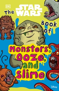 Cover image: The Star Wars Book of Monsters, Ooze and Slime 9780744027303