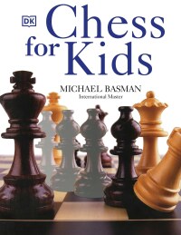 Cover image: Chess for Kids 9780241530078