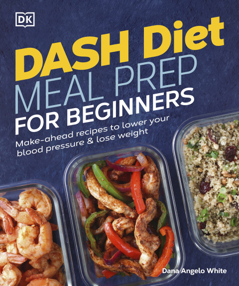 Dash Diet Meal Prep for Beginners: Make-Ahead Recipes to Lower Your Blood Pressure & Lose Weight - FULL INSTANT DOWNLOAD | PDF DOCX EPUB