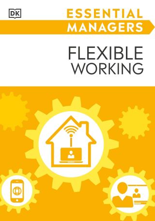 Cover image: Essential Managers Flexible Working 9780744042139