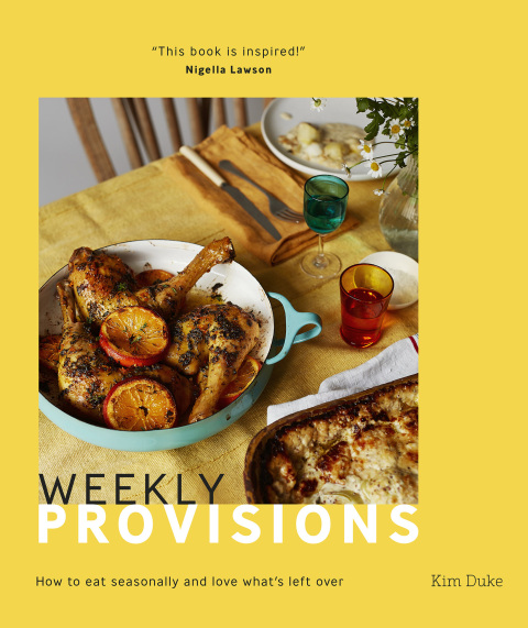 Weekly Provisions: How to eat seasonally and love what's left over - FULL INSTANT DOWNLOAD | PDF DOCX EPUB