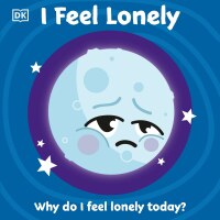 Cover image: I Feel Lonely 9780744038026