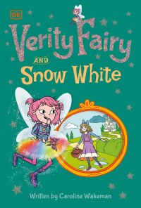 Cover image: Verity Fairy and Snow White 9780744038118