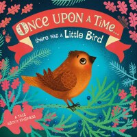 Cover image: Once Upon A Time...there was a Little Bird 9780744033373