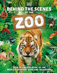 Cover image: Behind the Scenes at the Zoo 9780744028881