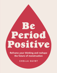 Cover image: Be Period Positive 9780744033755