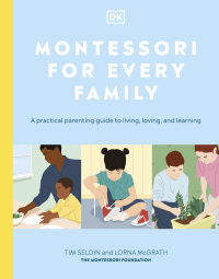 Cover image: Montessori for Every Family 9780744033748