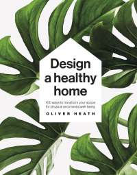 Cover image: Design a Healthy Home 9780744038033