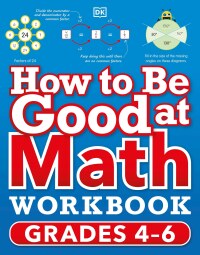 Cover image: How to Be Good at Math Workbook, Grades 4-6 9780744038934