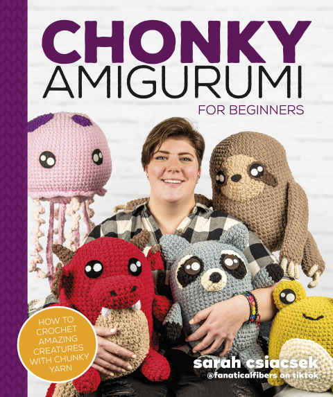 Chonky Amigurumi: How to Crochet Amazing Critters & Creatures with Chunky Yarn - FULL INSTANT DOWNLOAD | PDF DOCX EPUB
