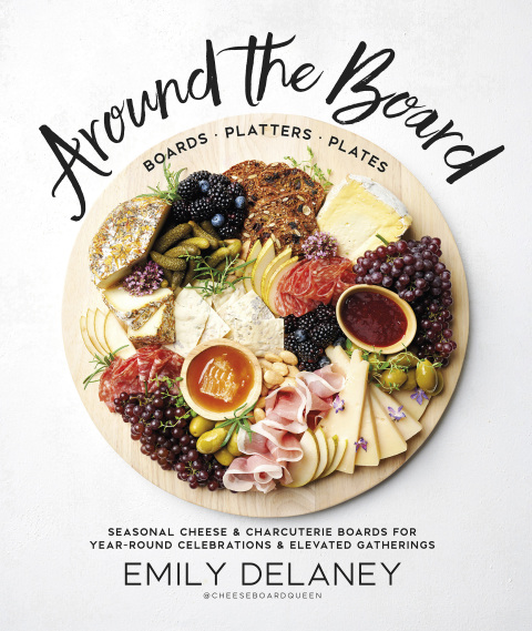 Around the Board: Boards, Platters, and Plates: Seasonal Cheese and Charcuterie for Year-Round Cel - FULL INSTANT DOWNLOAD | PDF DOCX EPUB