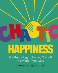Cover image: Chaotic Happiness 9780744051278
